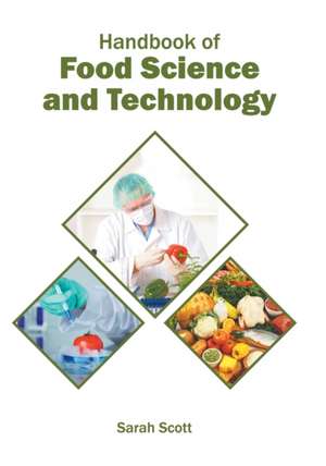 Handbook of Food Science and Technology de Sarah Scott