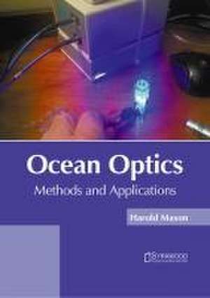 Ocean Optics: Methods and Applications de Harold Mason