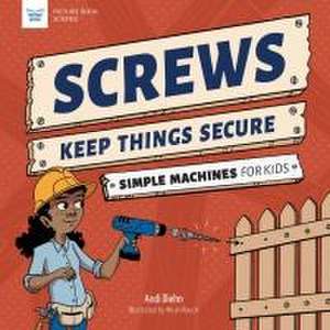 Screws Keep Things Secure de Andi Diehn