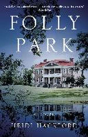 Folly Park: A Novel de Heidi Hackford