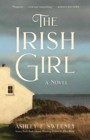 The Irish Girl: A Novel de Ashley E. Sweeney