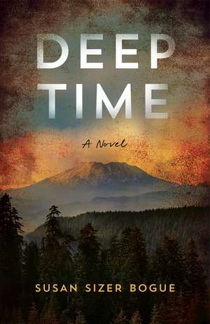 Deep Time: A Novel de Susan Sizer Bogue