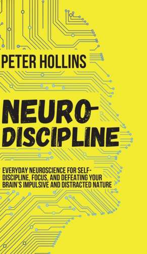 Neuro-Discipline de Peter Hollins