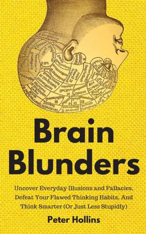 Brain Blunders de Peter Hollins