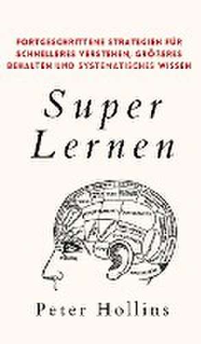 Super Lernen de Peter Hollins