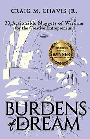 Burdens of a Dream de Craig M. Chavis Jr.