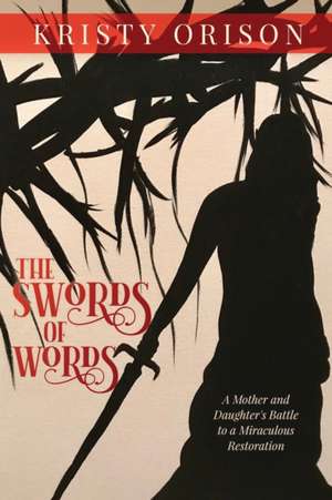 The Swords of Words de Kristy Orison