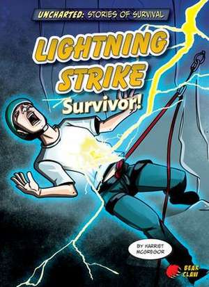 Lightning Strike Survivor! de Harriet Mcgregor