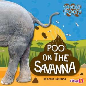 Poo on the Savanna de Emilie Dufresne