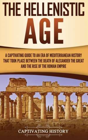 The Hellenistic Age de Captivating History