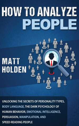 How to Analyze People de Matt Holden