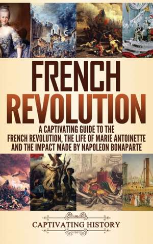 French Revolution de Captivating History