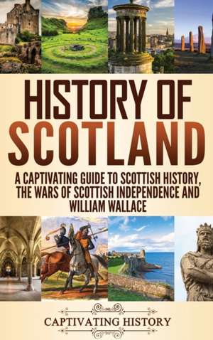 History of Scotland de Captivating History