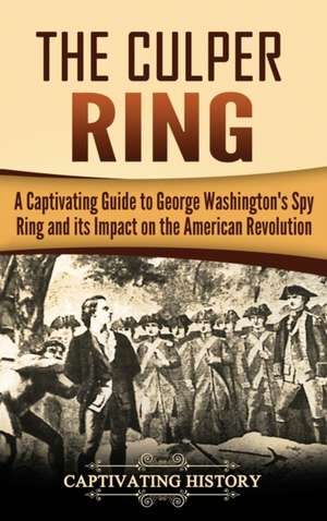 The Culper Ring de Captivating History