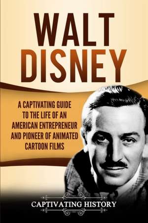 Walt Disney de Captivating History