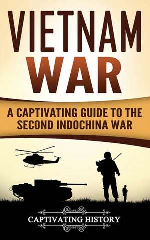 Vietnam War de Captivating History