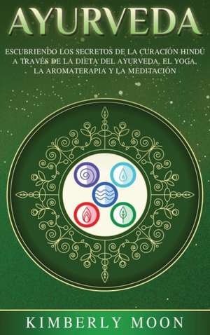 Ayurveda de Kimberly Moon