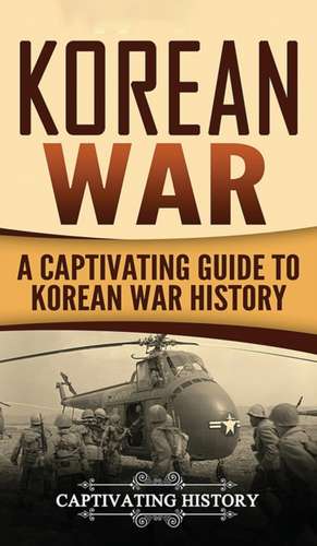 Korean War de Captivating History