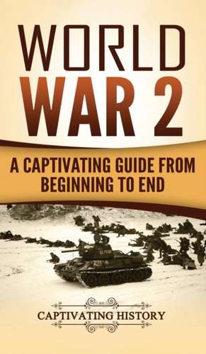 World War 2 de Captivating History