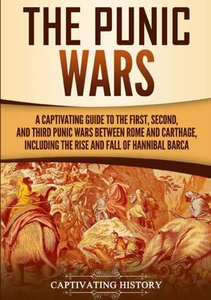 The Punic Wars de Captivating History