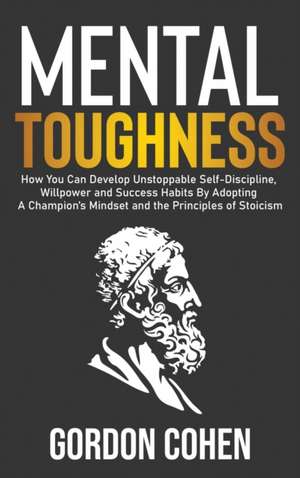 Mental Toughness de Gordon Cohen