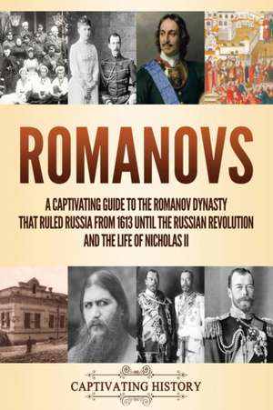 Romanovs de Captivating History