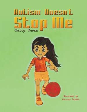 Autism Doesn't Stop Me de Gabby Duran