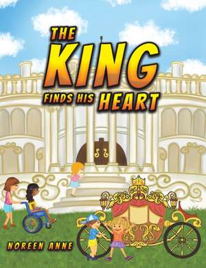 The King Finds His Heart de Noreen Anne