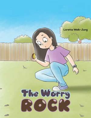 The Worry Rock de Loretta Welk-Jung