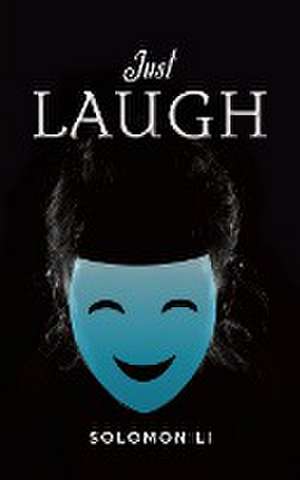 Just Laugh de Solomon Li