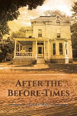 After the Before-Times de Jan Leland