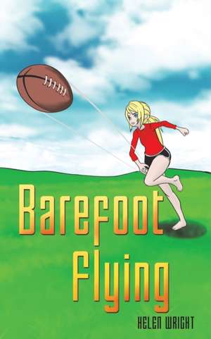 Barefoot Flying de Helen Wright