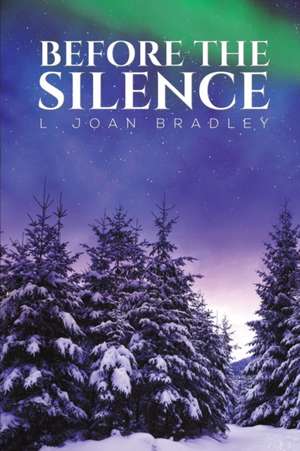 Before the Silence de L. Joan Bradley