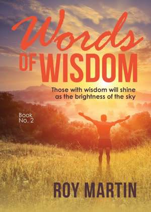 Words of Wisdom Book 2 de Roy Martin