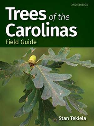 Trees of the Carolinas Field Guide de Stan Tekiela