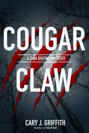 Cougar Claw de Cary J. Griffith