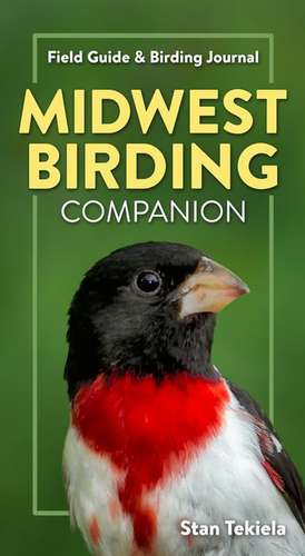 Midwest Birding Companion de Stan Tekiela