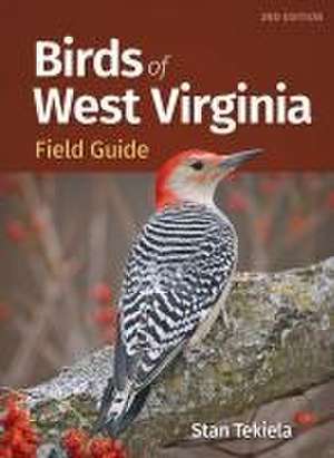 Birds of West Virginia Field Guide de Stan Tekiela