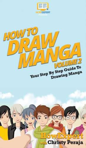 How To Draw Manga Volume 2 de Howexpert