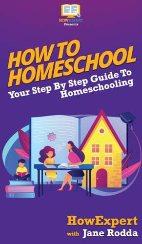 How To Homeschool de Howexpert