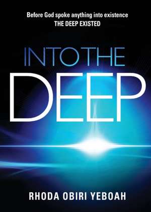 Into The Deep de Rhoda Obiri Yeboah