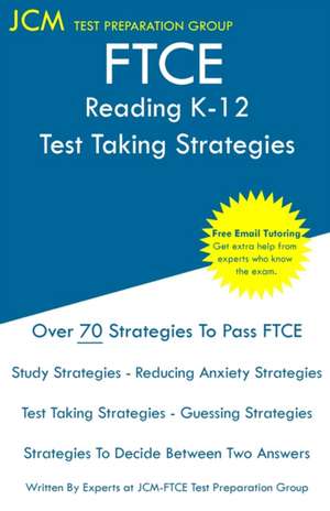 FTCE Reading K-12 - Test Taking Strategies de Jcm-Ftce Test Preparation Group