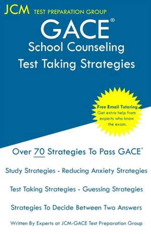 GACE School Counseling - Test Taking Strategies de Jcm-Gace Test Preparation Group