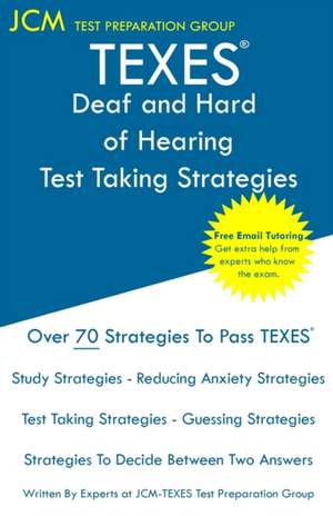 TEXES Deaf and Hard of Hearing - Test Taking Strategies de Jcm-Texes Test Preparation Group