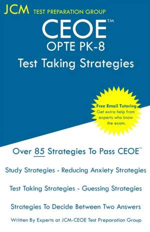 CEOE OPTE PK-8 - Test Taking Strategies de Jcm-Ceoe Test Preparation Group