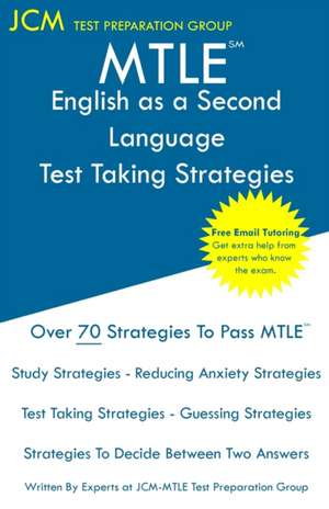 MTLE English as a Second Language - Test Taking Strategies de Jcm-Mtle Test Preparation Group