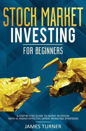 Stock Market Investing for Beginners de James Turner