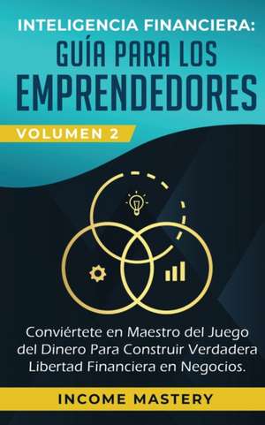 Inteligencia Financiera de Income Mastery