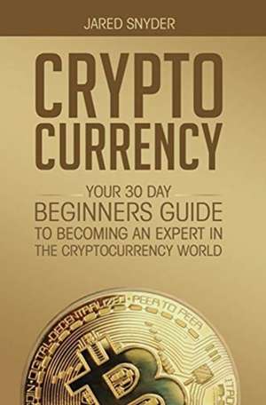 CRYPTOCURRENCY de Jared Snyder