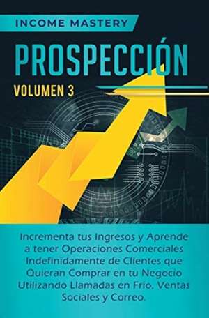 Prospección de Income Mastery